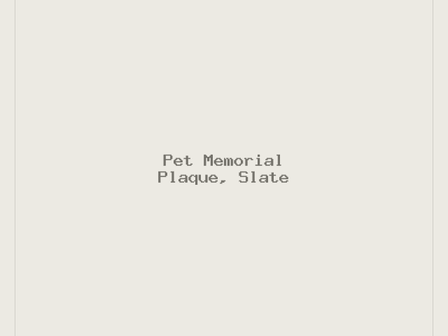 Pet Memorial Plaque, Slate